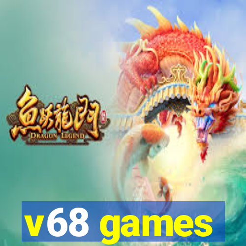 v68 games